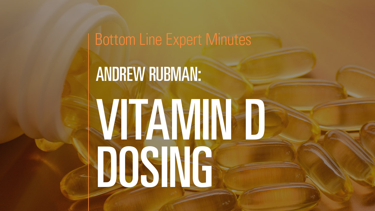 Vitamin D Dosing Bottom Line Inc