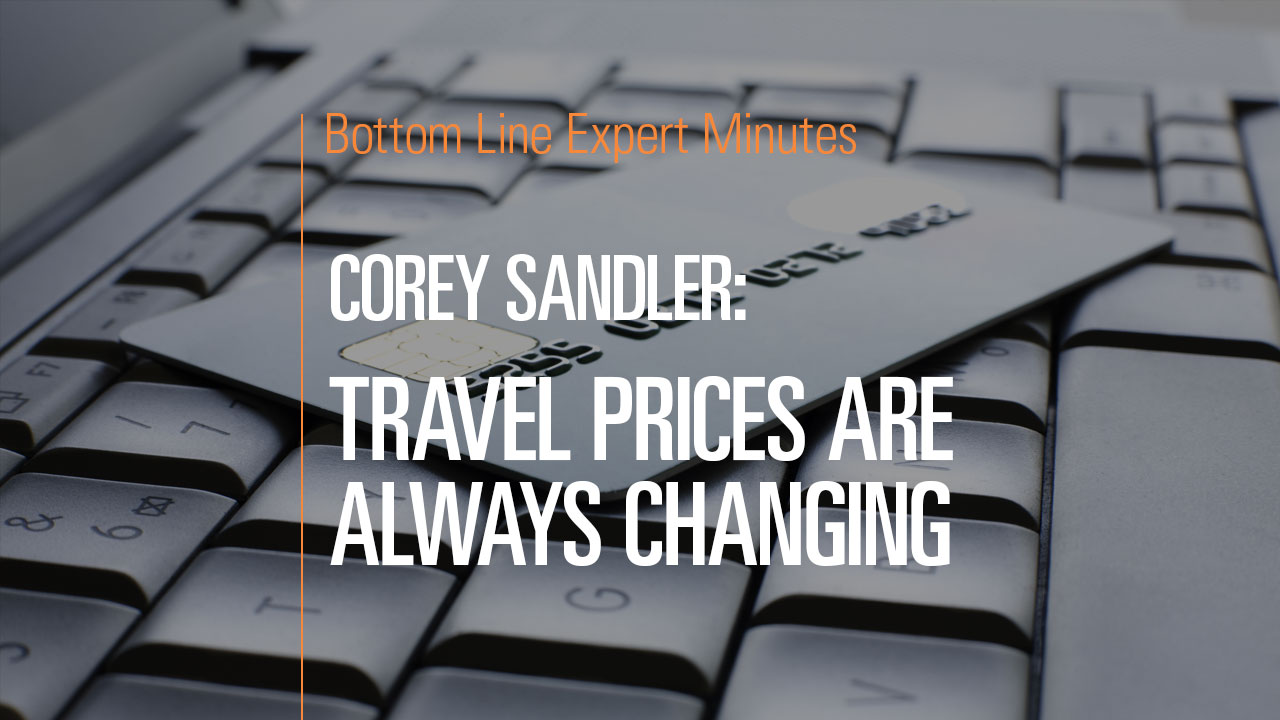 Travel Prices Are Always Changing Bottom Line Inc